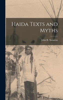 Haida Texts and Myths - Swanton, John R