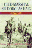 Haig: A Re-appraisal 70 Years on