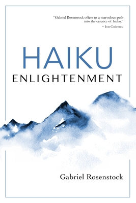 Haiku Enlightenment: New Expanded Edition - Rosenstock, Gabriel