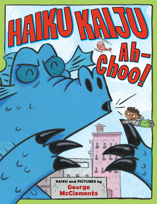 Haiku Kaiju Ah-Choo! - McClements, George