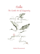 Haiku: The Gentle Art of Disappearing