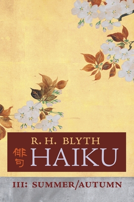 Haiku (Volume III): Summer / Autumn - Blyth, R H