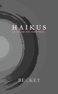 Haikus: for the one who needs them...