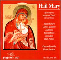 Hail Mary - Regina Derieva (spoken word); Akathistos Russian Choir (choir, chorus)