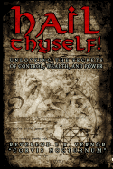 Hail Thyself! Unlocking the Secrets of Control, Wealth, and Power