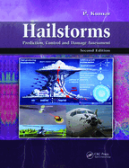 Hailstorms: Prediction, Control and Damage Assessment, Second Edition