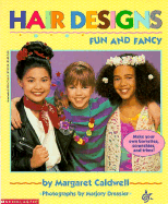 Hair Designs: Fun and Fancy