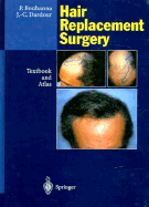 Hair Replacement Surgery: Textbook and Atlas