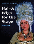 Hair & Wigs for the Stage Step by Step