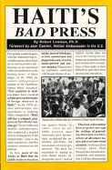 Haiti's Bad Press: Origins, Development, and Consequences