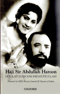 Haji Sir Abdullah Haroon: A Biography