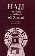 Hajj: Reflections on Its Rituals