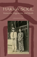 Hakka Soul: Memories, Migrations, and Meals