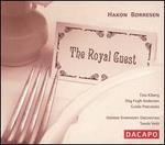 Hakon B�rresen: The Royal Guest