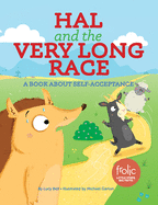 Hal and the Very Long Race: A Book about Self-Acceptance