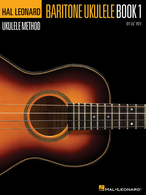 Hal Leonard Baritone Ukulele Method - Book 1 - Lil' Rev