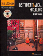 Hal Leonard Recording Method Book 2: Instrument and Vocal Recording - Gibson, Bill