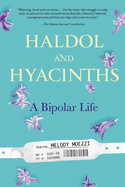 Haldol and Hyacinths: A Bipolar Life