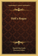 Half a Rogue