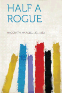 Half a Rogue