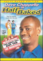 Half Baked [P&S] [Fully Baked Edition]