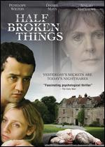 Half Broken Things
