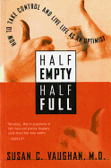 Half Empty, Half Full: Understanding the Psychological Roots of Optimism