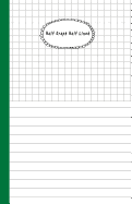 Half Graph Half Lined: Composition Notebook Half Graph 4x4 Half Lined Paper Notebook on Same Page, Squared, Science, Maths, Lab Notebooks, Diary Practice Journal Organizer.
