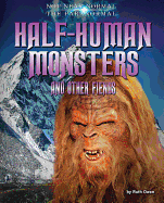 Half-Human Monsters and Other Fiends