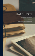 Half Tints: Table D'h�te and Drawing-room