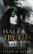 Half Truths: Then