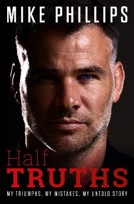 Half Truths - Phillips, Mike