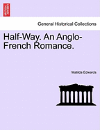 Half-Way. an Anglo-French Romance.