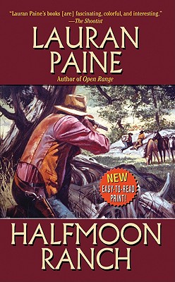 Halfmoon Ranch - Paine, Lauran, Jr.