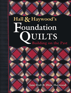 Hall and Haywood's Foundation Quilts: Building on the Past