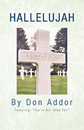 Hallelujah: Featuring: You're Not Dead Yet