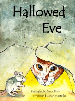 Hallowed Eve - Mostoller, Brian, and Black, Bruce