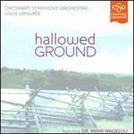 Hallowed Ground - Maya Angelou; Nathan Wyatt (baritone); Cincinnati Symphony Orchestra; Louis Langr�e (conductor)