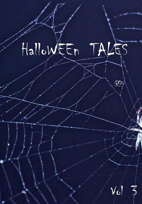 HalloWEEn Tales Vol 3 - Ehrmantraut, Julia (Editor), and Belleranti, Guy (Contributions by), and Bonney, Annie (Contributions by)