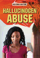Hallucinogen Abuse