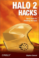 Halo 2 Hacks: Tips & Tools for Finishing the Fight