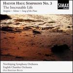 Halvor Haug: Symphony No. 3 Inscrutable Life - Ole Kristian Ruud (conductor)