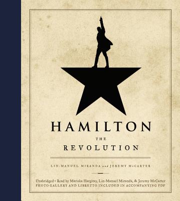 Hamilton Lib/E: The Revolution - Miranda, Lin-Manuel (Read by), and McCarter, Jeremy (Read by), and Hargitay, Mariska (Read by)