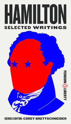 Hamilton: Selected Writings - Brettschneider, Corey (Editor)