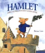 Hamlet and the Magnificent Sandcastle