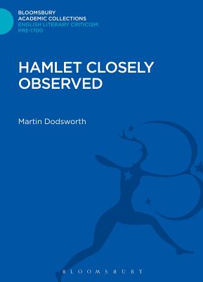 Hamlet Closely Observed - Dodsworth, Martin