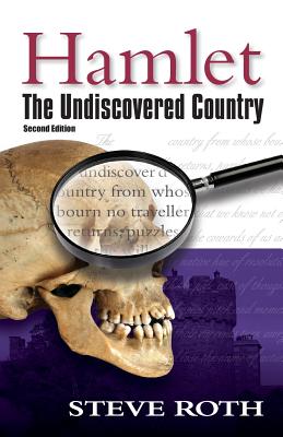 Hamlet: The Undiscovered Country, Second Edition - Roth, Steve