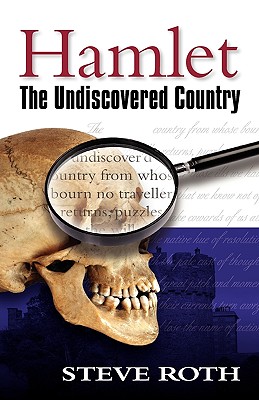 Hamlet: The Undiscovered Country - Roth, Steve