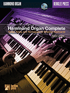 Hammond Organ Complete: Tunes, Tones and Techniques for Drawbar Keyboards