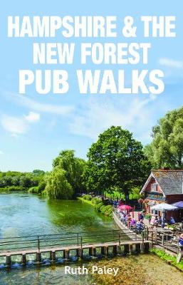 Hampshire & the New Forest Pub Walks - Paley, Ruth